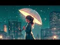 Rainy Night in the City - lofi chill, rainy night vibes [relax/sleep/bgm]