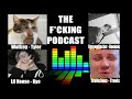 THE F*CKING PODCAST 1
