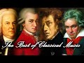Mozart, Beethoven, Bach, Chopin... The Best of Classical Music