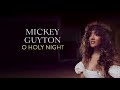 Mickey Guyton - O Holy Night (Official Audio)
