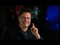 Donny Osmond - You Can't Fire Me.....I'm Famous