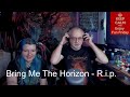 Dad&Daughter First Reaction to:  Bring Me The Horizon - 𝐑.𝐢.𝐩. (duskCOre RemIx)