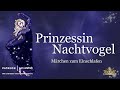 Märchen zum Einschlafen: Prinzessin Nachtvogel | Märchen aus Serbien zum Entspannen | Hörbuch