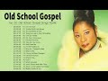 Old School Gospel Playlist ⚡ Greatest Old School Gospel Songs Of All Time