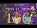Mama I.E. Olanrewaju 100th Birthday