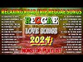 NEW BEST REGGAE MUSIC 2024 - RELAXING REGGAE LOVE SONGS 2024 - ALL TIME FAVORITE REGGAE SONGS