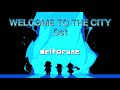 WELCOME TO THE CITY Ost - Deltarune: Chapter 2