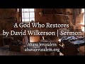 David Wilkerson - A God Who Restores - New Sermon | Must Hear