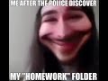 you found my homework folder full of homework