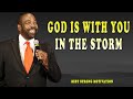 GOD IS WITH YOU IN THE STORM 2024 | Steve Harvey Joel Osteen Les Brown | Best Strong Motivation