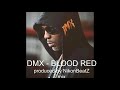DMX - blood red mix  (prod. by Nikonbeatz)