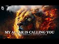 My Altar is Calling You: Prophetic worship Music instrumental