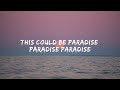 Coldplay - Paradise (Lyrics)