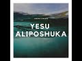 Yesu Aliposhuka