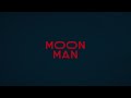 Moon Man (4K)