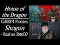House of the Dragon: GRRM Praises Shogun, Bashes Benioff & Weiss?
