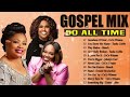 Goodness Of God 🎶 Top 50 Gospel Music Of All Time - CeCe Winans, Tasha Cobbs, Sinach, Jekalyn Carr