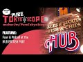 Pure TokyoScope PODCAST #84: The HUB Episode!