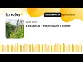 Episode 38 - Responsible Tourism