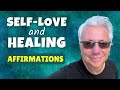 Affirmations for SELF LOVE and Healing | I Choose LOVE!
