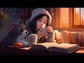 Chill lofi when you want to feel motivated and relaxed 🍀 morning lofi ~ chill vibes music