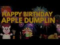 Happy Birthday Apple Dumplin (September 17th)