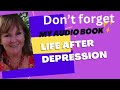 Audio book “life after Depression”