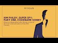 Kim Philby, Super Spy: Part 1, Codename Sonny