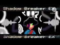 - SHADOW BREAKER EX -