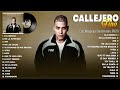 Callejero Fino Tendencia 2023 - Lo Más Escuchado 2023 - Calejero Fino Exitos Mix 2023 (Letra/Lyrics)