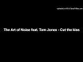 The Art of Noise feat. Tom Jones - Cut the kiss