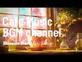Cafe Music BGM channel - Full Bloom (Official Music Video)