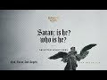 Satan: Is He? Who Is He? (Selected Scriptures) [Audio Only]