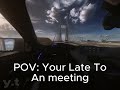 POV: Your Late to an meeting