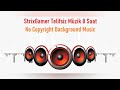 8 Saat Telifsiz Müzik - No Copyright 8 Hours Music