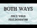 Juice WRLD- Both ways (FT-Dommy48)