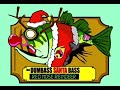 The Dumbass Santa Bass