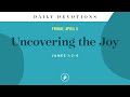 Uncovering the Joy – Daily Devotional