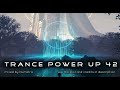 Trance PowerUp 43: vocal uplifting trance Djset (Feb 2023)