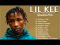 Top 20 Songs Of Lil Kee 🍀 Lil Kee Greatest Hits FulL Abum 2023