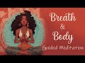 Breath & Body 15 Minute Guided Meditation