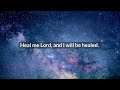 Jeremiah 17:14 - Healing Bible Meditation and Prayer - Soak In The Spirit