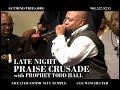Late Night Praise Crusade: Prophet Todd Hall