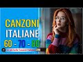 Canzoni italiane vecchie - Le migliori canzoni nostalgiche degli anni '60 '70 e '80 - Canzoni italia