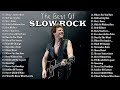 Nirvana, Scorpions, Aerosmith, Bon Jovi, U2, Led Zeppelin, Eagles - Slow Rock Ballads 70s 80s 90s