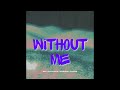Without Me - Epi x Aintnolie x Paster x Eminem (Mixed by. E.W.O.F)