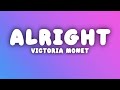 Victoria Monét - Alright (Lyrics) 1 Hour