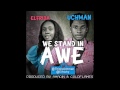 We Stand In Awe - Uchman with Elfrida [Produced By Amadin & Coldflames]