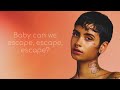 Kehlani - Escape (Lyrics)