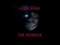 Alien Hand - the horror is you
